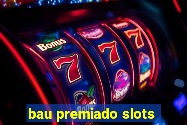 bau premiado slots